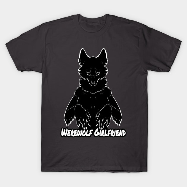 Werewolf Girlfriend T-Shirt by TimeChaser